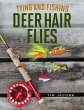 Tying and Fishing Deer Hair Flies - Bild 1