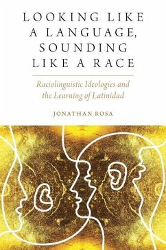 Looking Like a Language, Sounding Like a Race - Rosa, Jonathan