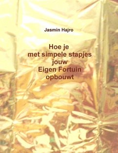 Hoe je met simpele stapjes jouw Eigen Fortuin opbouwt - Hajro, Jasmin