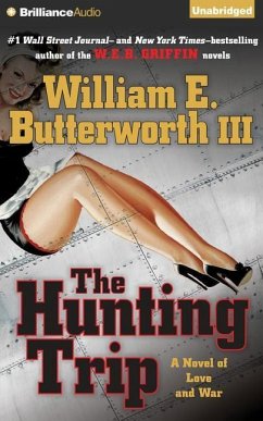 The Hunting Trip: A Novel of Love and War - Butterworth, William E.