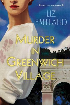 Murder in Greenwich Village - Freeland, Liz