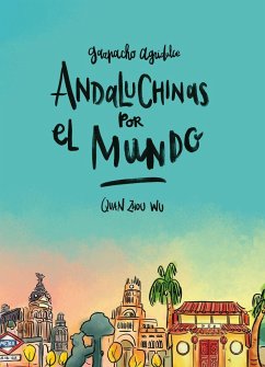 Gazpacho agridulce 2. Andaluchinas por el mundo - Zhou Wu, Quan