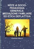 NOTE di SOCIO- PEDAGOGIA GENERALE. MEDIAZIONE FAMILIARE ED ETICA DEFLATTIVA