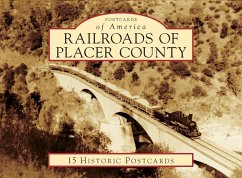 Railroads of Placer County - Sommers, Arthur; Staab, Roger