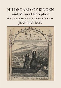 Hildegard of Bingen and Musical Reception - Bain, Jennifer (Dalhousie University, Nova Scotia)