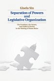Separation of Powers and Legislative Organization