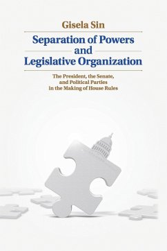 Separation of Powers and Legislative Organization - Sin, Gisela