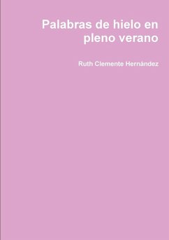 Palabras de hielo en pleno verano - Clemente Hernández, Ruth