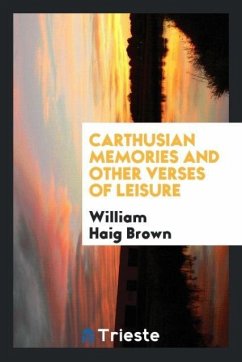 Carthusian Memories and Other Verses of Leisure