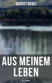 Aus meinem Leben (Alle 3 Bände) (eBook, ePUB)