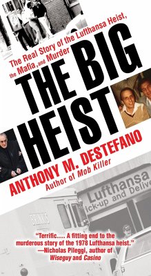 The Big Heist: The Real Story of the Lufthansa Heist, the Mafia, and Murder - Destefano, Anthony M.
