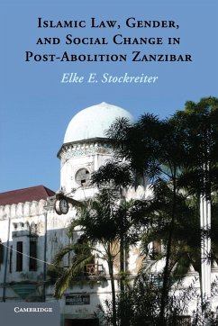 Islamic Law, Gender, and Social Change in Post-Abolition Zanzibar - Stockreiter, Elke