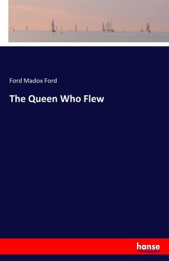 The Queen Who Flew - Ford, Ford Madox