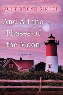 And All the Phases of the Moon - Singer, Judy Reene