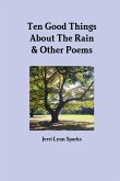 Ten Good Things About The Rain & Other Poems