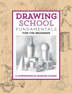 Drawing School: Fundamentals for the Beginner - Dowdalls, Jim