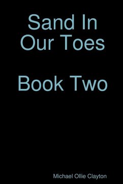 Sand In Our Toes Book Two - Clayton, Michael Ollie