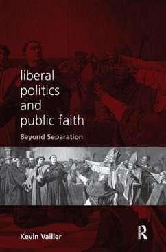 Liberal Politics and Public Faith - Vallier, Kevin