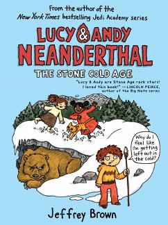 Lucy & Andy Neanderthal: The Stone Cold Age - Brown, Jeffrey