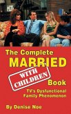 The Complete Married... With Children Book