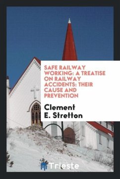 Safe Railway Working - Stretton, Clement E.