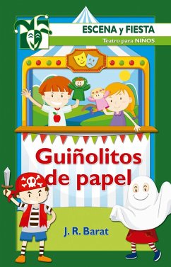 Guiñolitos de papel - Barat, Juan Ramón