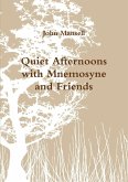 Quiet Afternoons with Mnemosyne and Friends
