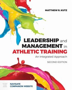 Leadership and Management in Athletic Training - Kutz, Matthew R