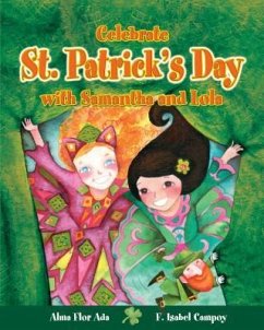 Celebrate St. Patrick's Day with Samantha and Lola (Cuentos Para Celebrar / Stories to Celebrate) English Edition - Ada, Alma Flor