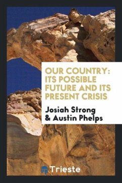 Our Country - Strong, Josiah; Phelps, Austin