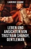 Leben und Ansichten von Tristram Shandy, Gentleman (eBook, ePUB)