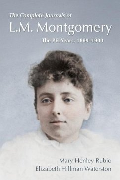 The Complete Journals of L.M. Montgomery - Rubio, Mary Henley; Waterston, Elizabeth Hillman