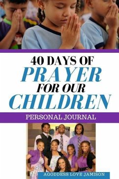 40 Days of Prayer for Our Children - Jamison, Agoddess Love