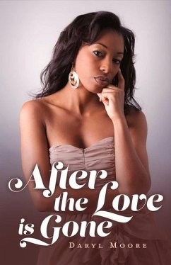 After the Love Is Gone: Volume 1 - Moore, Daryl