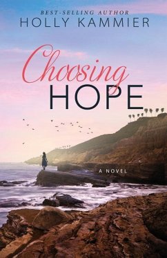 Choosing Hope - Kammier, Holly