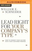 Lead Right for Your Company's Type: How to Connect Your Culture with Your Customer Promise