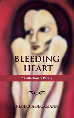 Bleeding Heart - Beckmann, Rebecca