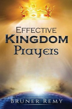 Effective Kingdom Prayers - Remy, Bruner