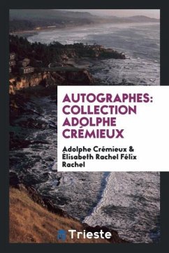 Autographes - Crémieux, Adolphe; Rachel, Élisabeth Rachel Félix