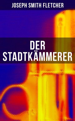 Der Stadtkämmerer (eBook, ePUB) - Fletcher, Joseph Smith