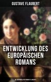 Entwicklung des europäischen Romans: Die berühmtesten Romane Flauberts (eBook, ePUB)