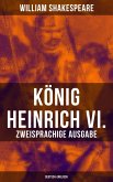 König Heinrich VI. (Zweisprachige Ausgabe: Deutsch-Englisch) (eBook, ePUB)