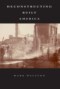 Deconstructing Built America - Walston, Mark