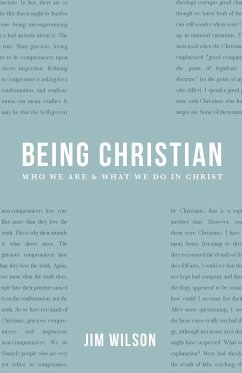 Being Christian - Wilson, James I