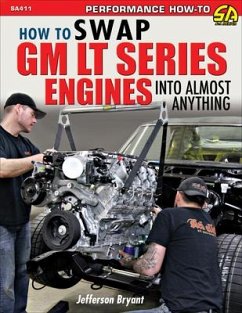 How to Swap GM LT-Series Engines into Almost Anything - Bryant, Jefferson