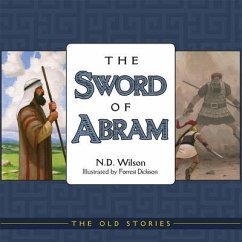 The Sword of Abram - Wilson, N. D.