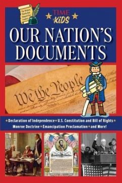 Our Nation's Documents - The Editors Of Time For Kids