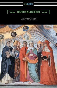 Dante's Paradiso (The Divine Comedy, Volume III, Paradise) [Translated by Henry Wadsworth Longfellow with an Introduction by Ellen M. Mitchell] - Alighieri, Dante