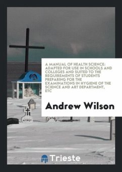 A Manual of Health Science - Wilson, Andrew