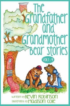 The Grandfather and Grandmother Bear Stories: Volumes 1-4 - Robinson, Kevin